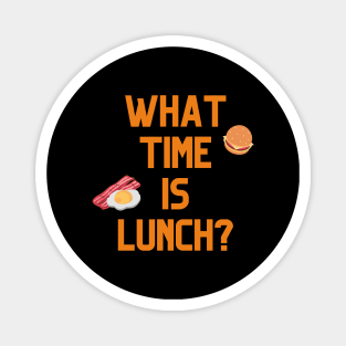 What Time Is Lunch? Magnet